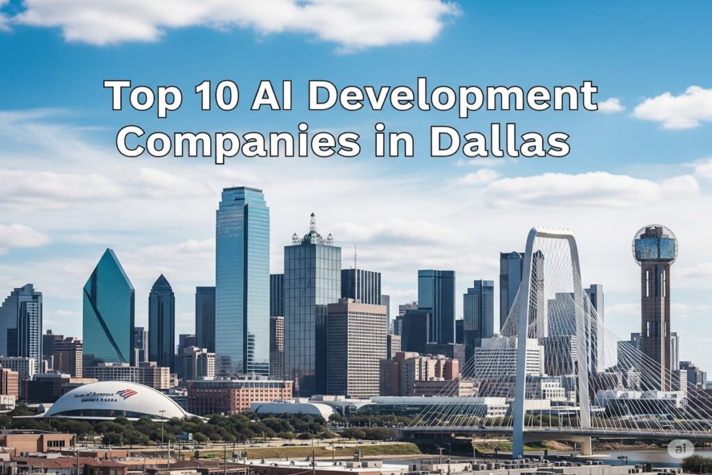 AI Development Companies in Dallas
